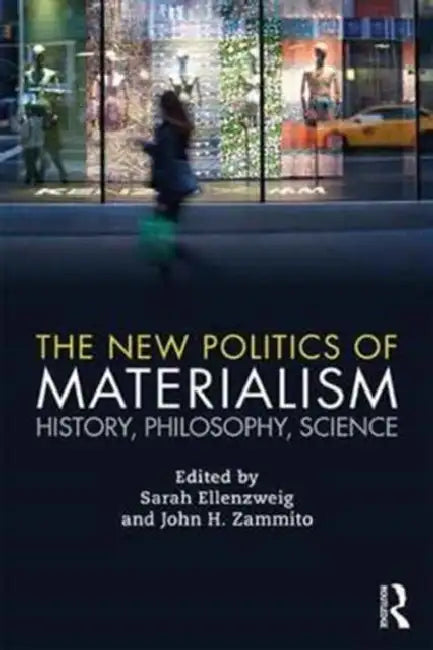 Buy The New Politics of Materialism (English, Sarah Ellenzweig) — BookShops.in