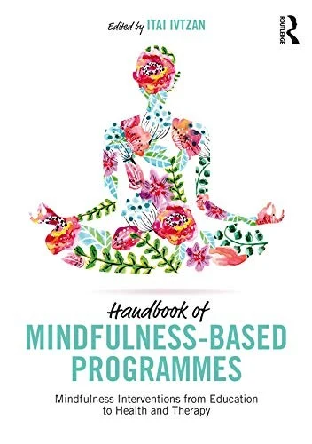 Buy Handbook of Mindfulness-Based Programmes (English, Itai Ivtzan) — BookShops.in