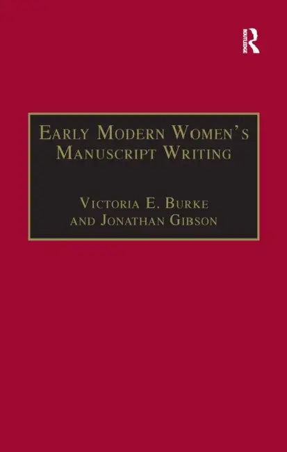 Buy Early Modern Women's Manuscript Writing (English, Jonathan Gibson | Victoria E. Burke) — BookShops.in