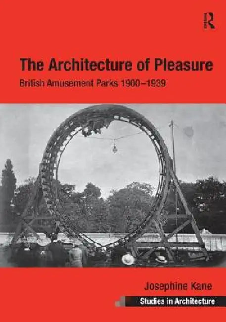 Buy The Architecture of Pleasure (English, Josephine Kane) — BookShops.in