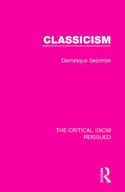 Buy Classicism (English, Secretan Dominique) — BookShops.in