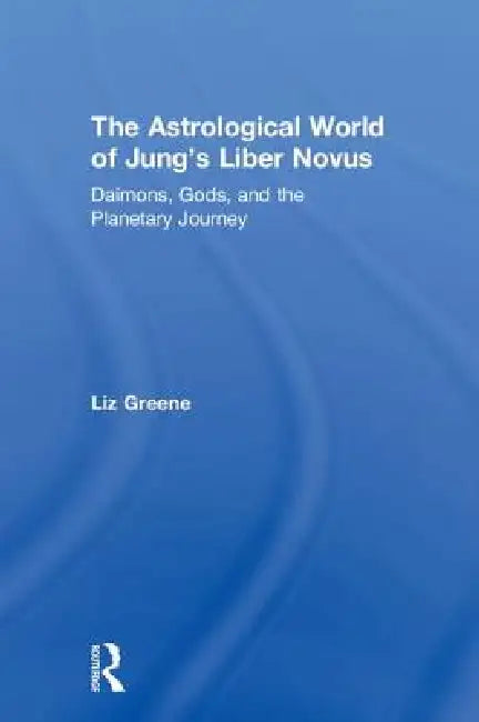Buy The Astrological World of Jung's 'Liber Novus' (English, Liz Greene) — BookShops.in
