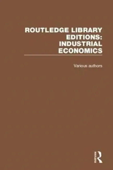 Routledge Library Editions: Industrial Economics view 2