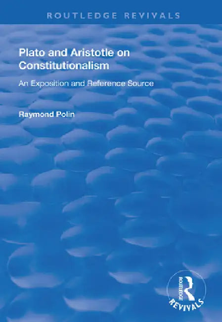 Buy Plato and Aristotle on Constitutionalism (English, Raymond Polin) — BookShops.in