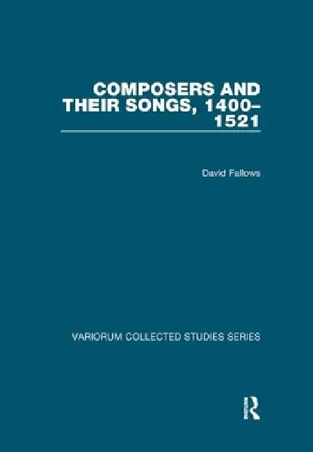 Buy Composers and Their Songs, 1400-1521 (English, David Fallows) — BookShops.in