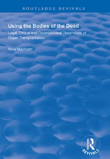 Buy Using The Bodies Of The Dead (English, Nora Machado) — BookShops.in
