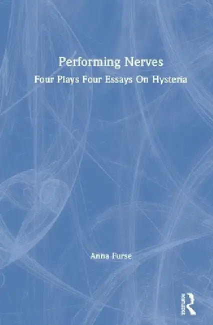 Buy Performing Nerves (English, Anna Furse) — BookShops.in