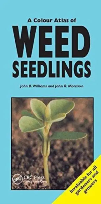 Buy A Colour Atlas of Weed Seedlings (English, Williams John B | John R. Morrison) — BookShops.in