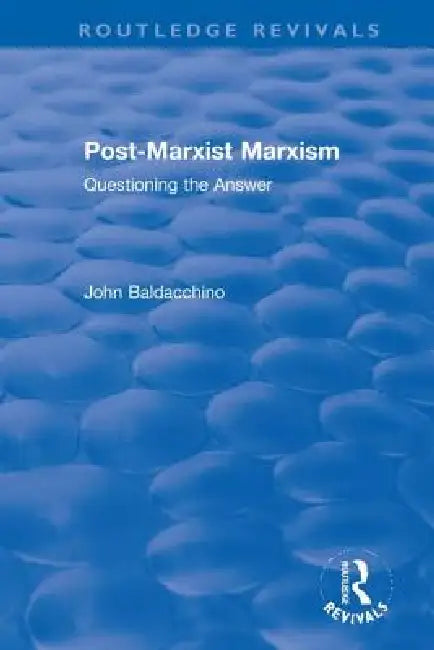 Buy Post-Marxist Marxism (English, John Baldacchino) โ BookShops.in