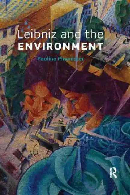 Buy Leibniz and the Environment (English, Pauline Phemister) — BookShops.in