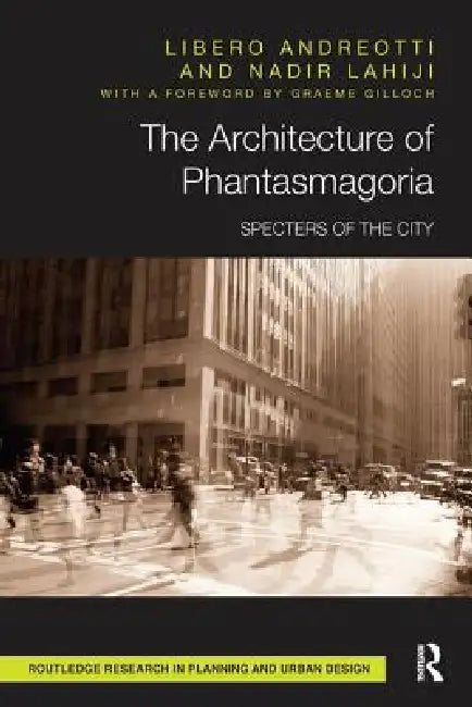 Buy The Architecture of Phantasmagoria (English, Libero Andreotti | Nadir Lahiji) — BookShops.in