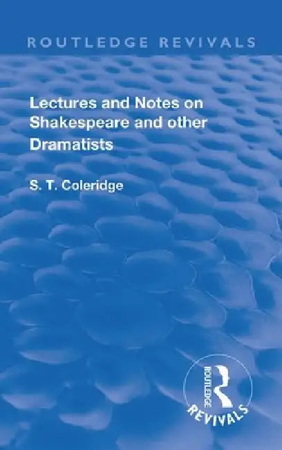 Buy Lectures and Notes on Shakespeare and Other Dramatists. (English, S. T. Coleridge) — BookShops.in