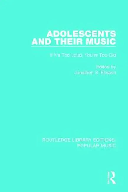 Buy Adolescents and Their Music (English, Jonathon S. Epstein) — BookShops.in