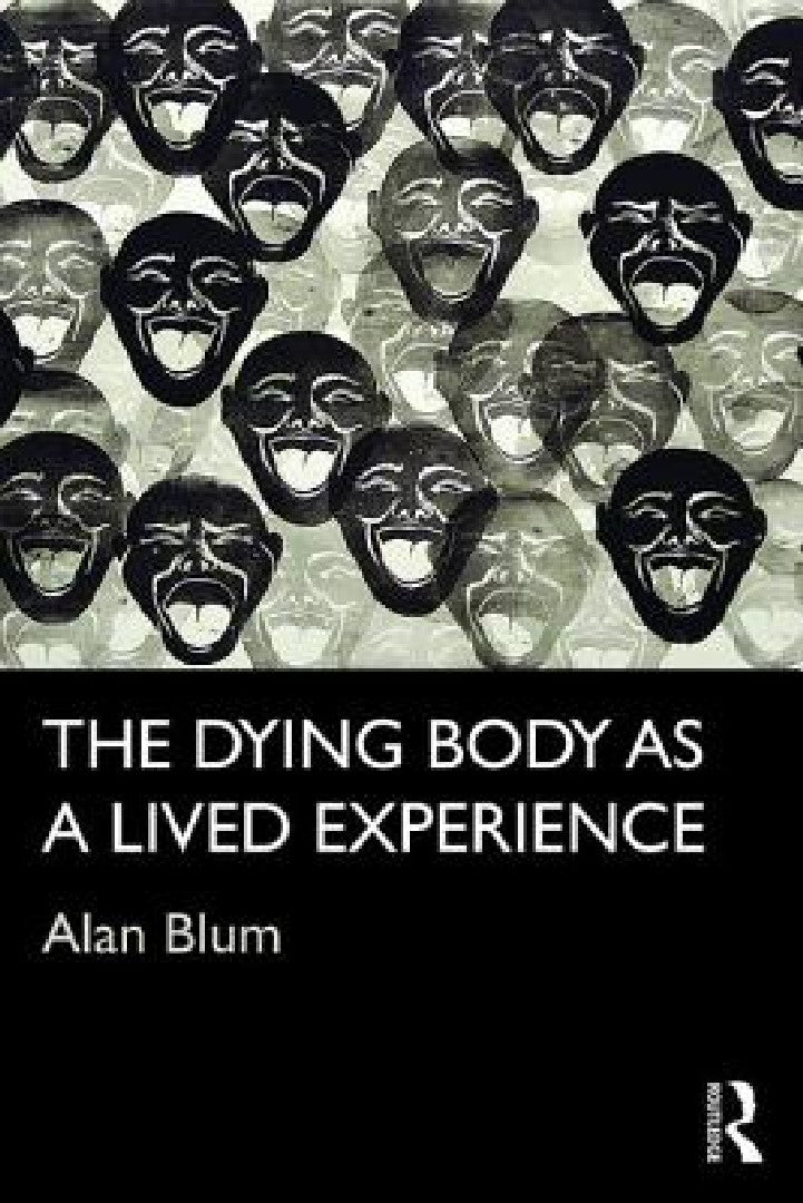 Buy The Dying Body as a Lived Experience (English, Alan Blum) โ BookShops.in