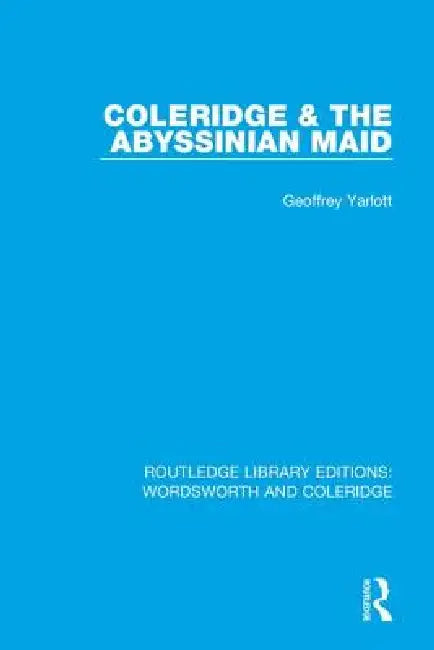 Buy Coleridge and the Abyssinian Maid (English, Geoffrey Yarlott) — BookShops.in