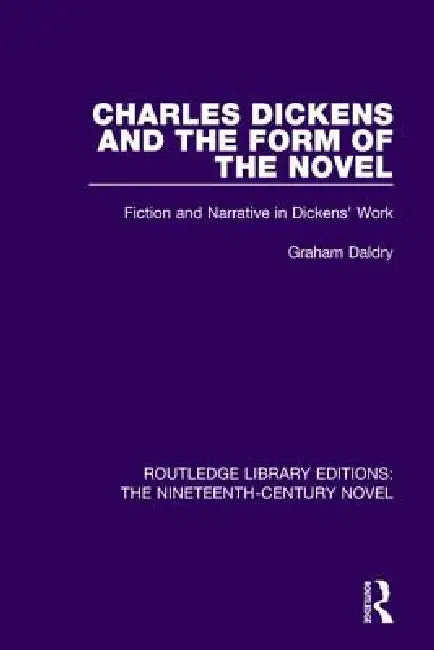Buy Charles Dickens and the Form of the Novel (English, Graham Daldry) — BookShops.in