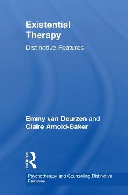 Buy Existential Therapy | by Emmy Van Deurzen | Claire Arnold-Baker | Routledge | by Emmy Van Deurzen | Claire Arnold-Baker | Routledge | by Emmy Van Deurzen | Claire Arnold-Baker | Routledge | by Emmy Van Deurzen | Claire Arnold-Baker | Routledge | by Emmy Van Deurzen | Claire Arnold-Baker | Routledge | by Emmy Van Deurzen | Claire Arnold-Baker | Routledge | by Emmy Van Deurzen | Claire Arnold-Baker | Routledge | by Emmy Van Deurzen | Claire Arnold-Baker | Routledge | by Emmy Van Deurzen | Claire A — BookShops.in