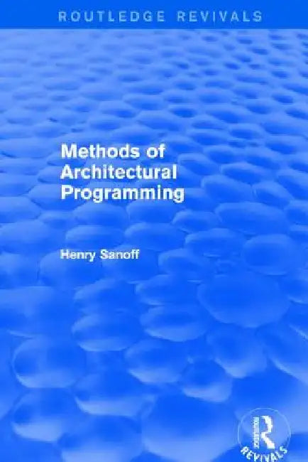 Buy Methods of Architectural Programming (Routledge Revivals) (English, Henry Sanoff) โ BookShops.in