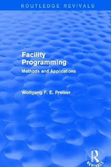 Facility Programming: Methods and Applications (Routledge Revivals) view 2