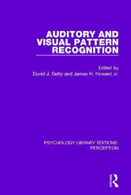 Buy Auditory and Visual Pattern Recognition (English, David J. Getty | James H. Howard Jr) — BookShops.in