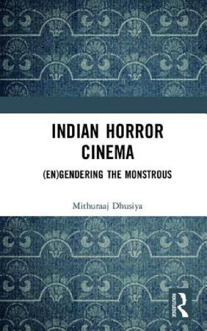 Buy Indian Horror Cinema (English, Mithuraaj Dhusiya) — BookShops.in