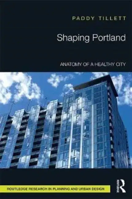Buy Shaping Portland (English, Paddy Tillett) — BookShops.in