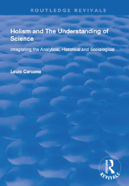 Buy Holism and the Understanding of Science (English, Louis Caruana) — BookShops.in