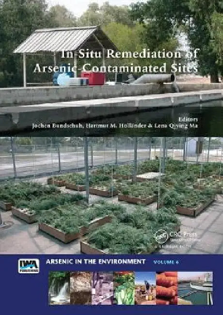 Buy In-Situ Remediation of Arsenic-Contaminated Sites (English, Jochen Bundschuh | Hartmut M. Holländer | Lena Qiying Ma) — BookShops.in