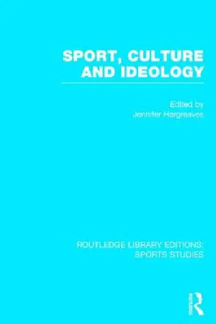 Buy Sport, Culture and Ideology (English, Jennifer Hargreaves) โ BookShops.in