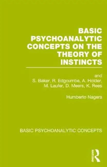 Buy Basic Psychoanalytic Concepts on the Theory of Instincts (English, Humberto Nagera) — BookShops.in
