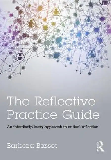 Buy The Reflective Practice Guide (English, Barbara Bassot) — BookShops.in
