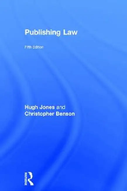 Buy Publishing Law | by Hugh Jones | Christopher Benson | Routle — BookShops.in