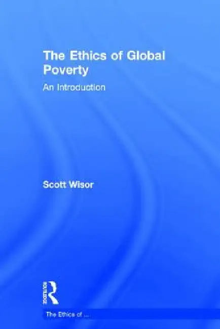 Buy The Ethics of Global Poverty (English, Scott Wisor) — BookShops.in