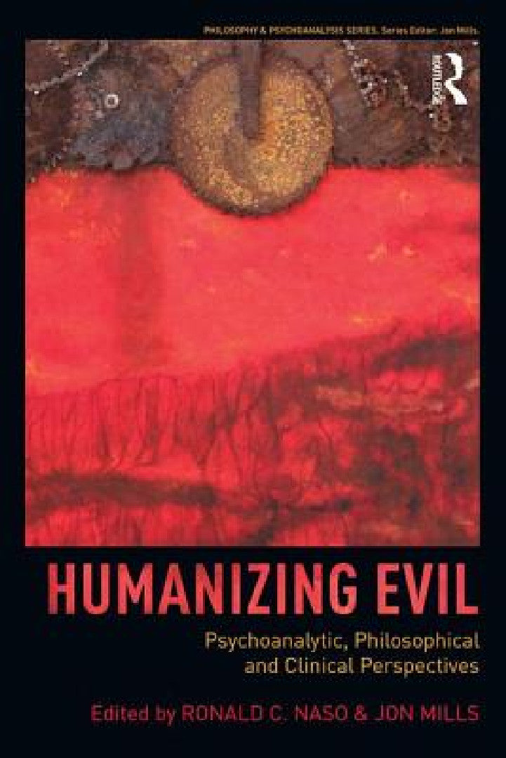 Buy Humanizing Evil | by Ronald C. Naso | Jon Mills | Routledge | by Ronald C. Naso | Jon Mills | Routledge | by Ronald C. Naso | Jon Mills | Routledge | by Ronald C. Naso | Jon Mills | Routledge | by Ronald C. Naso | Jon Mills | Routledge | by Ronald C. Naso | Jon Mills | Routledge | by Ronald C. Naso | Jon Mills | Routledge | by Ronald C. Naso | Jon Mills | Routledge | by Ronald C. Naso | Jon Mills | Routledge | by Ronald C. Naso | Jon Mills | Routledge | by Ronald C. Naso | Jon Mills | Routledge  — BookShops.in