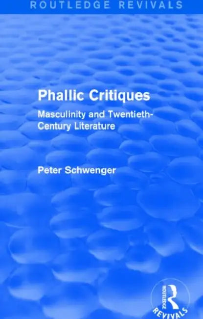 Buy Phallic Critiques (Routledge Revivals) | by Peter Schwenger | Routledge | by Peter Schwenger | Routledge | by Peter Schwenger | Routledge | by Peter Schwenger | Routledge | by Peter Schwenger | Routledge | by Peter Schwenger | Routledge | by Peter Schwenger | Routledge | by Peter Schwenger | Routledge | by Peter Schwenger | Routledge | by Peter Schwenger | Routledge | by Peter Schwenger | Routledge | by Peter Schwenger | Routledge | by Peter Schwenger | Routledge | by Peter Schwenger | Routledge — BookShops.in