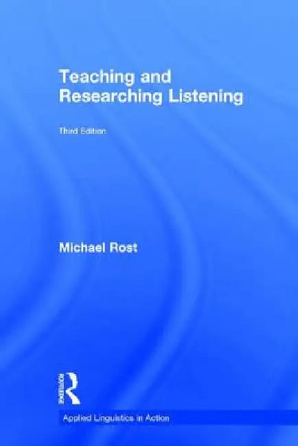 Buy Teaching and Researching Listening (English, Michael Rost) — BookShops.in