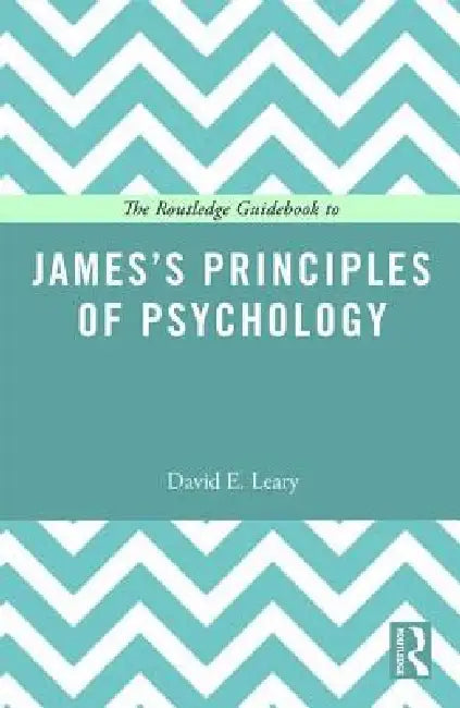 Buy The Routledge Guidebook to James's Principles of Psychology (English, David Leary) — BookShops.in