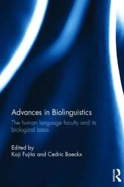 Buy Advances in Biolinguistics (English, Koji Fujita) — BookShops.in