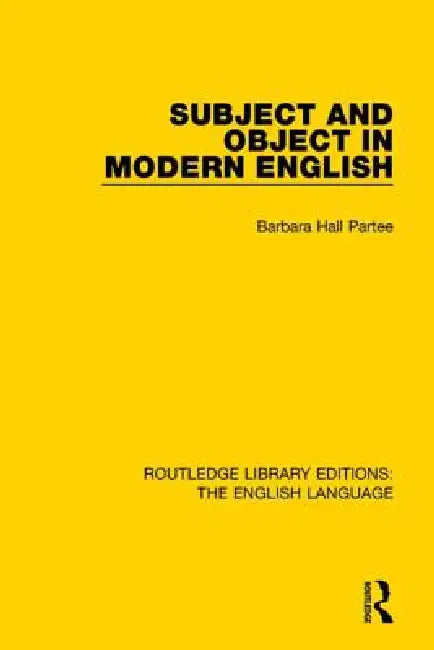 Buy Subject and Object in Modern English (English, Barbara H. Partee) — BookShops.in