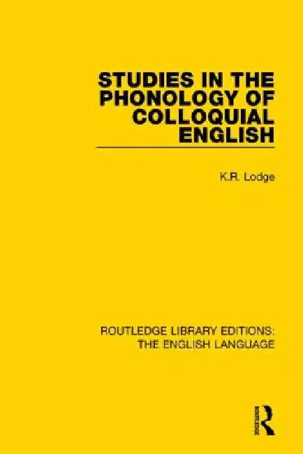Buy Studies in the Phonology of Colloquial English (English, K. R. Lodge) — BookShops.in