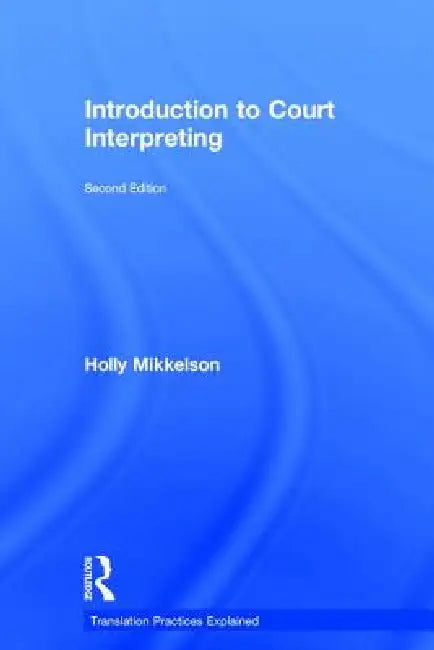 Buy Introduction to Court Interpreting (English, Holly Mikkelson) — BookShops.in