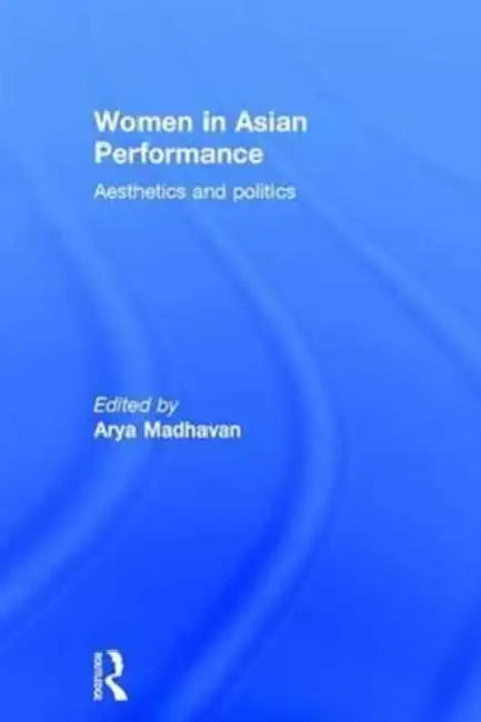 Buy Women In Asian Performance (English, Arya Madhavan) — BookShops.in
