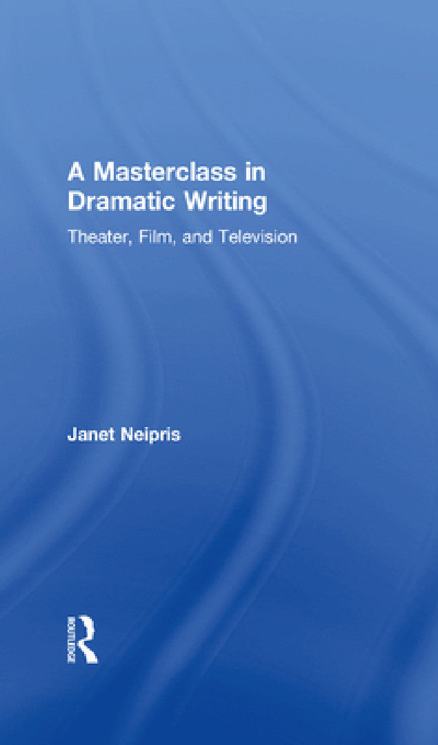 Buy A Masterclass in Dramatic Writing (English, Janet Neipris) — BookShops.in