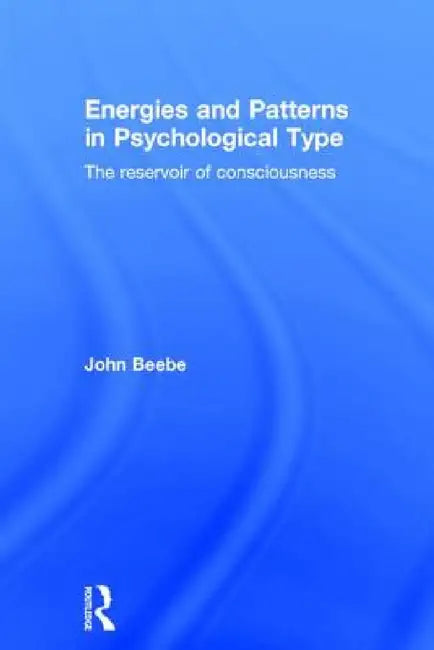 Buy Energies and Patterns in Psychological Type | by John Beebe | Routledge | by John Beebe | Routledge | by John Beebe | Routledge | by John Beebe | Routledge | by John Beebe | Routledge | by John Beebe | Routledge | by John Beebe | Routledge | by John Beebe | Routledge | by John Beebe | Routledge | by John Beebe | Routledge | by John Beebe | Routledge | by John Beebe | Routledge | by John Beebe | Routledge | by John Beebe | Routledge | by John Beebe | Routledge | by John Beebe | Routledge | by Joh — BookShops.in