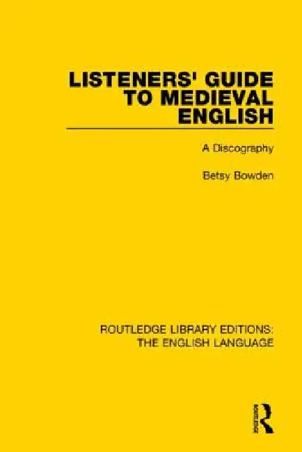 Buy Listeners' Guide to Medieval English (English, Betsy Bowden) β BookShops.in