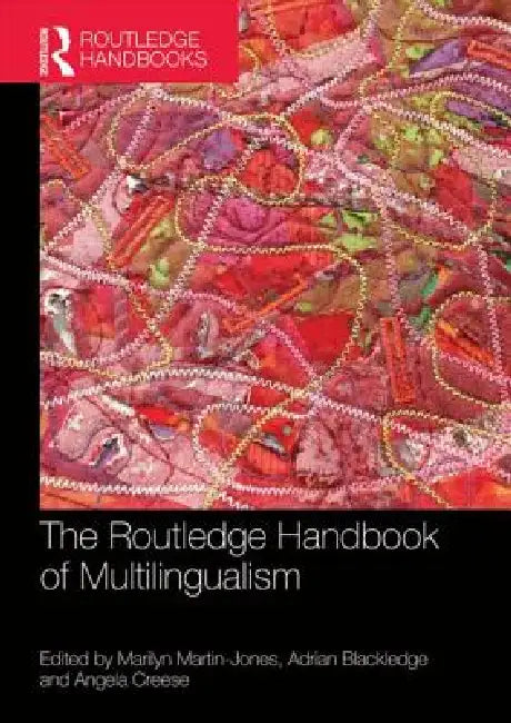 Buy The Routledge Handbook of Multilingualism | by Marilyn Martin-Jones | Adrian Blackledge | Angela Creese | Routledge | by Marilyn Martin-Jones | Adrian Blackledge | Angela Creese | Routledge | by Marilyn Martin-Jones | Adrian Blackledge | Angela Creese | Routledge | by Marilyn Martin-Jones | Adrian Blackledge | Angela Creese | Routledge | by Marilyn Martin-Jones | Adrian Blackledge | Angela Creese | Routledge | by Marilyn Martin-Jones | Adrian Blackledge | Angela Creese | Routledge | by Marilyn M — BookShops.in