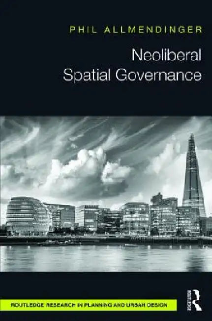 Buy Neoliberal Spatial Governance (English, Phil Allmendinger) — BookShops.in