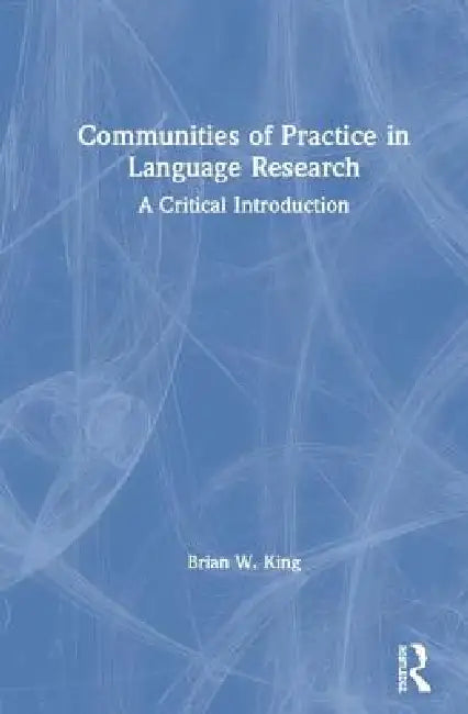 Buy Communities of Practice in Language Research (English, Brian King) — BookShops.in