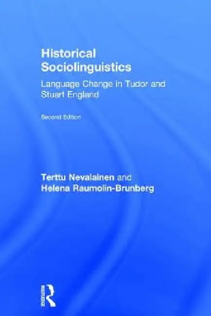 Buy Historical Sociolinguistics (English, Terttu Nevalainen | Helena Raumolin-Brunberg) — BookShops.in