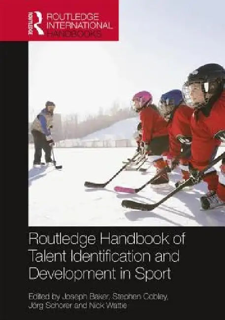 Buy Routledge Handbook of Talent Identification and Development in Sport | by Joseph Baker | Stephen Cobley | Jörg Schorer | Routledge | by Joseph Baker | Stephen Cobley | Jörg Schorer | Routledge | by Joseph Baker | Stephen Cobley | Jörg Schorer | Routledge | by Joseph Baker | Stephen Cobley | Jörg Schorer | Routledge | by Joseph Baker | Stephen Cobley | Jörg Schorer | Routledge | by Joseph Baker | Stephen Cobley | Jörg Schorer | Routledge | by Joseph Baker | Stephen Cobley | Jörg Schorer | Routled — BookShops.in